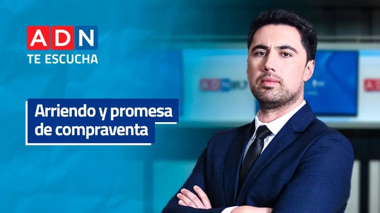 ADN Te escucha. Arriendo y promesa de compraventa.