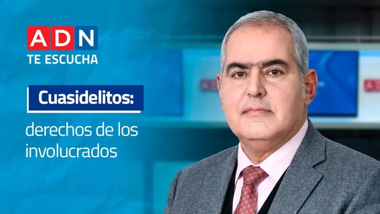 ADN Te escucha: Cuasidelitos, derechos de los involucrados.