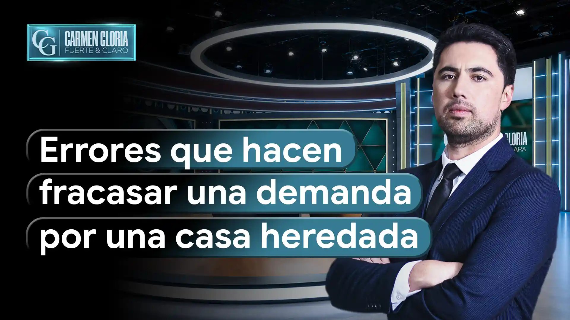 Portada de Carmen Gloria, Fuerte & Claro: errores que hacen fracasar una demanda por una casa heredada.