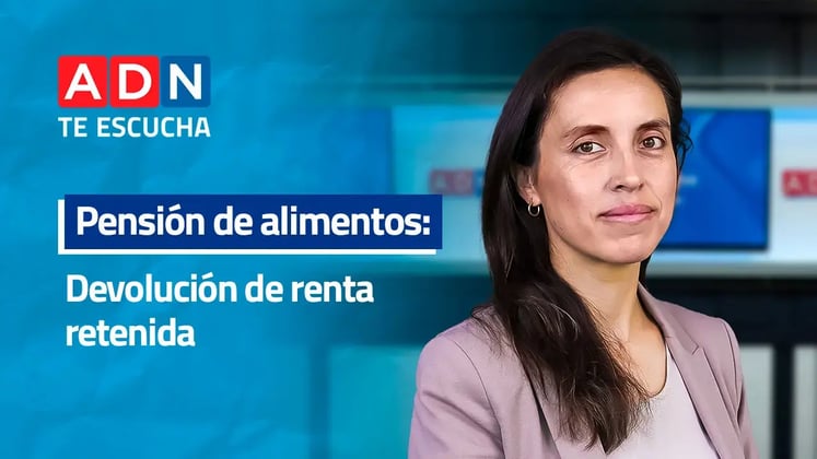 ADN Te escucha. Pensión de alimentos: Devolución de renta retenida.
