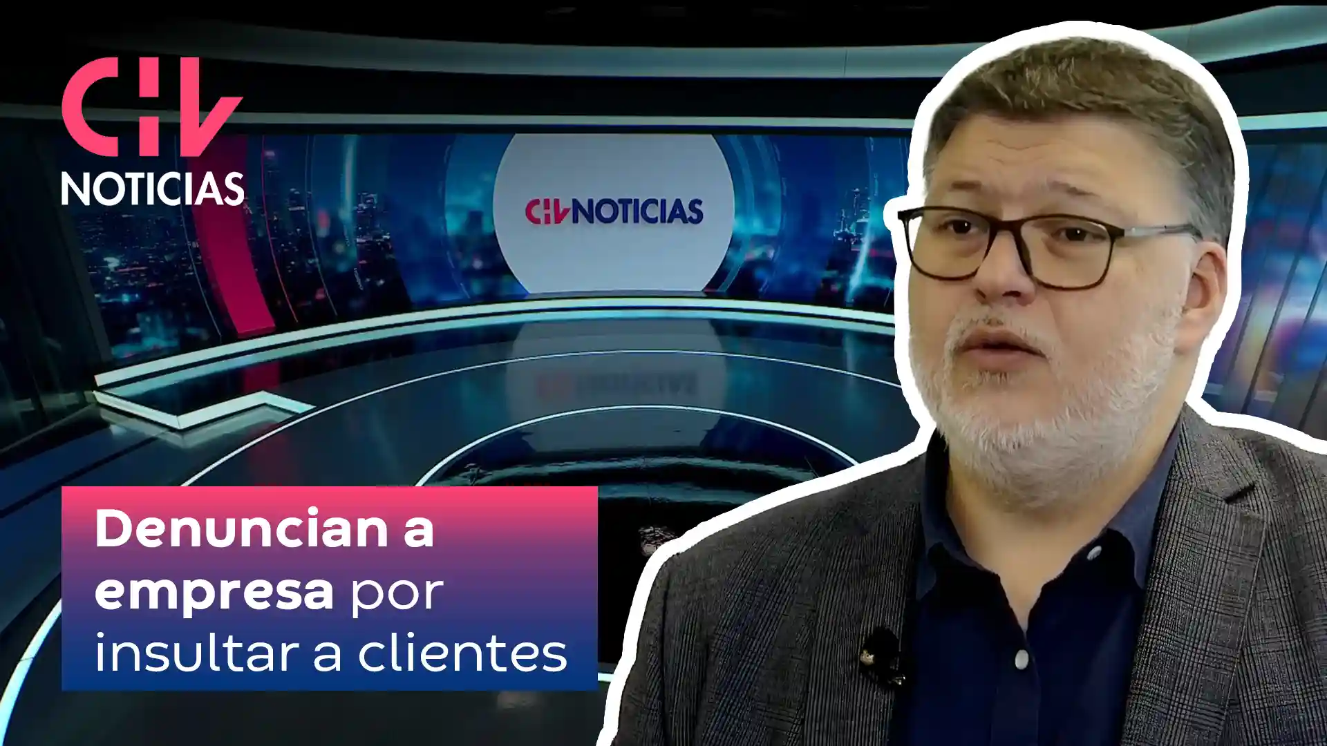 CHV. Denuncian a empresa por insultar a clientes.