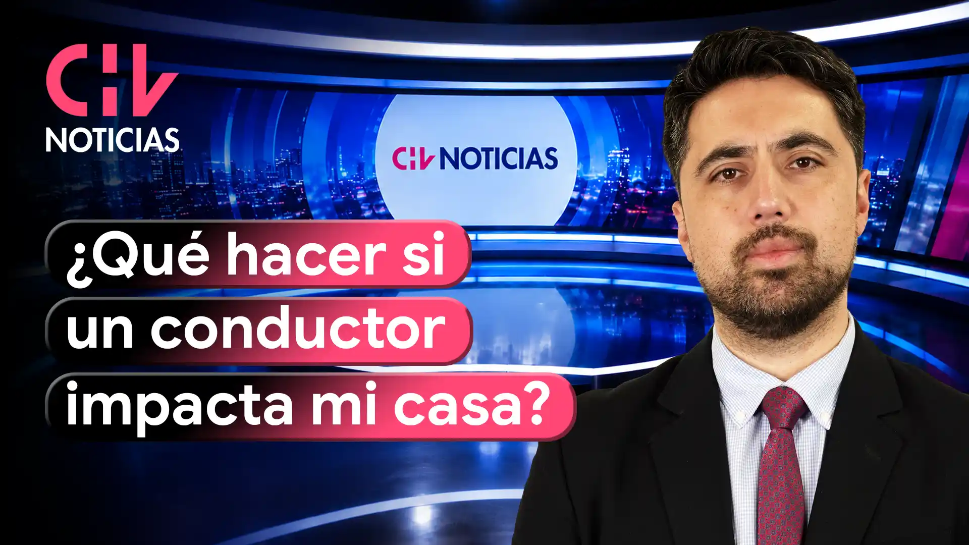 CHV Noticias. ¿Qué hacer si un conductor impacta mi casa?