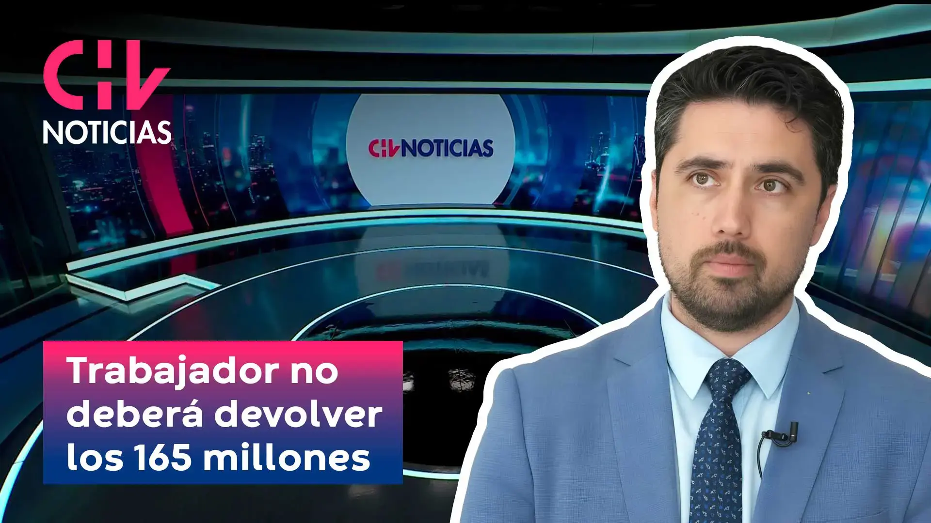 CHV Noticias. Trabajador no deberá devolver los 165 millones.